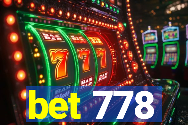 bet 778